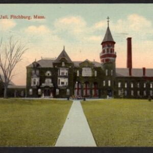 Fitchburg Jail, Fitchburg Mass PPC